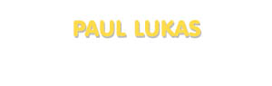 Der Vorname Paul Lukas